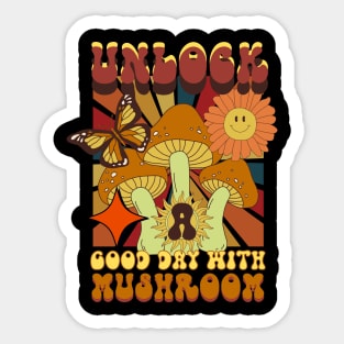 Unlock A Good Day With Mushroom Sticker